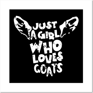 Just A Girl Who Loves Goats Posters and Art